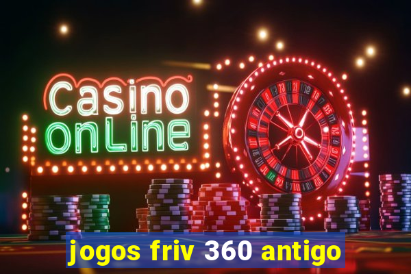 jogos friv 360 antigo